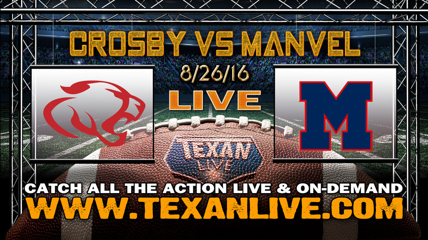 Crosby v Manvel 7pm Alvin - 8-26-2016 - setup stream 2