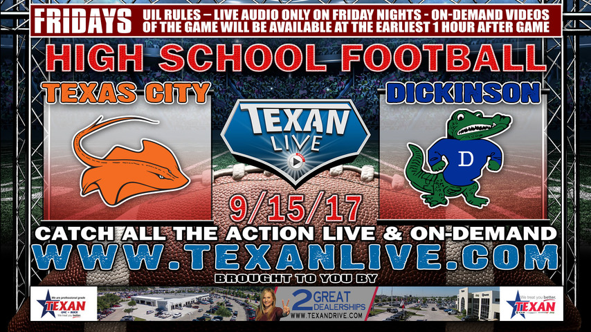 Texas City vs Dickinson – 9-15-2017- 7pm – Football