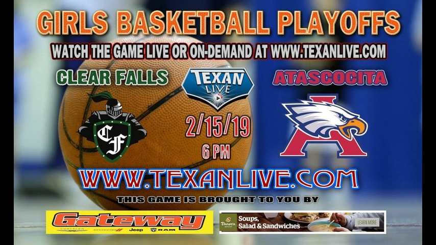 Clear Falls vs Atascocita - Girls Area Round Playoffs - Varsity Basketball - 2/15/19 - 6pm