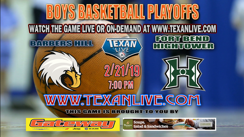 Barbers Hill vs Fort Bend Hightower - Boys Area Round - Playoffs - Varsity Basketball - 2/21/19 - 7pm