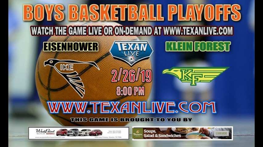 Eisenhower vs Klein Forest- Boys Regional Quarter Finals - Playoffs - Varsity Basketball - 2/26/19 - 8pm