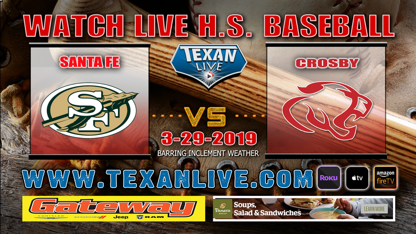 Santa Fe vs Crosby - Baseball - Varsity - 7PM- 3/29/19