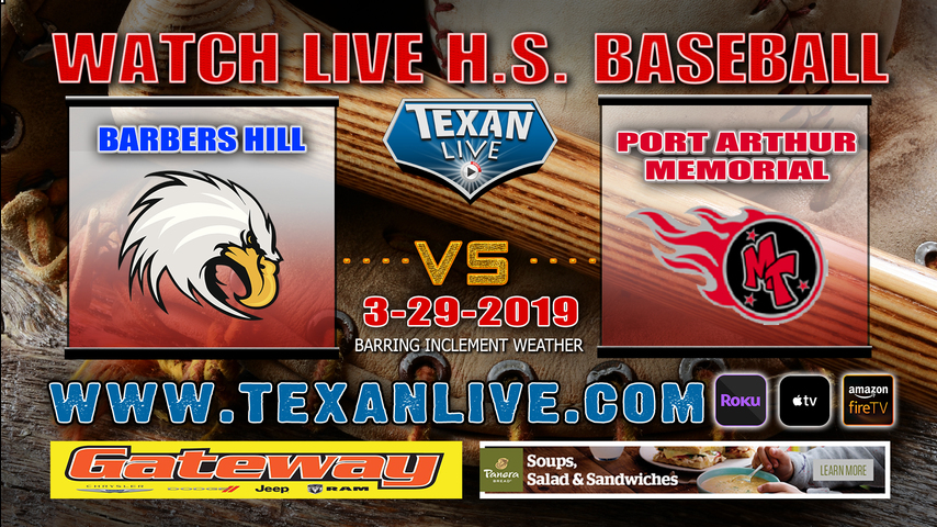 Port Arthur Memorial vs Barbers Hill - Baseball - Varsity - 7PM- 3/29/19
