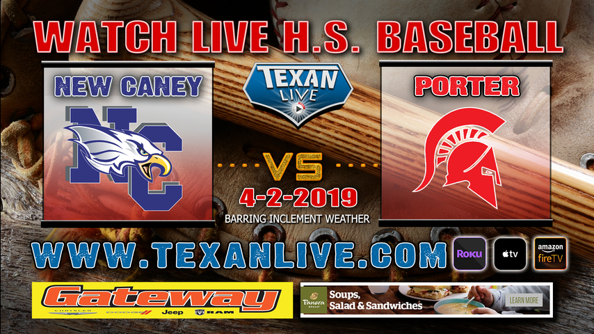 New Caney vs Porter - Baseball - Varsity - 7PM- 4/2/19