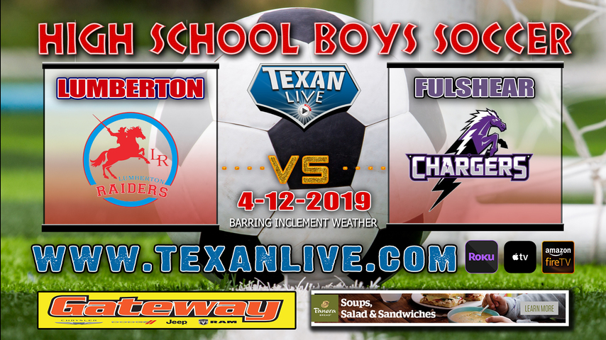 Lumberton vs Fulshear- Boys - Soccer - Regional Semi-Finals - 4/12/19 - 11AM