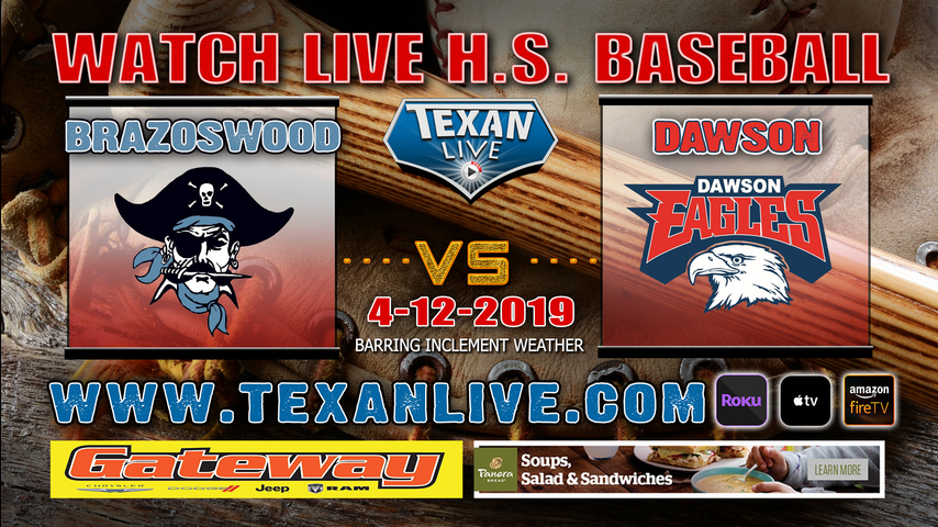 Brazoswood vs Dawson – Baseball – Varsity – 7PM- 4/12/19
