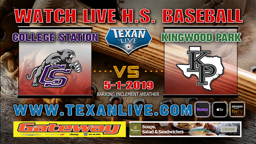 College Station vs Kingwood Park - Game One - Area Playoffs - Baseball - Varsity - 7PM- 5/1/19