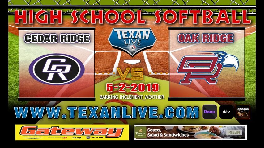 Cedar Ridge vs Oak Ridge - Game One - Area Playoffs - Softball - Varsity - 1PM- 5/3/19