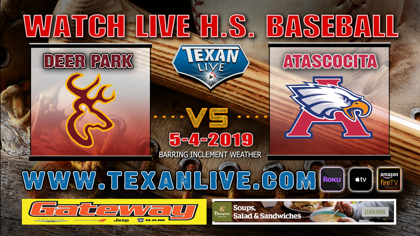 Deer Park vs Atascocita - Game Three - Baseball - 2PM - 5/4/2019 - Bi-district playoffs.