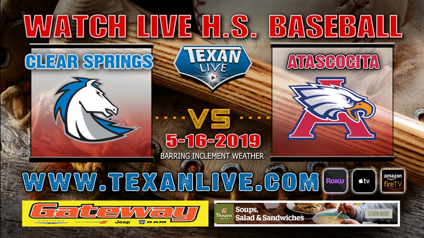 Clear Springs vs Atascocita - Game One - Regional Quarter Finals - 5/16/19 - 7PM