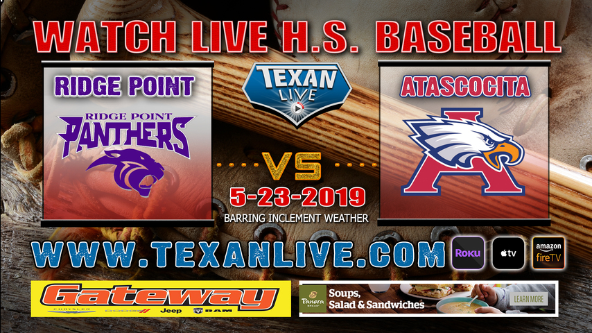 Ridge Point vs Atascocita - Game One - Regional Semi Final - Baseball - 7PM - 5/23/19