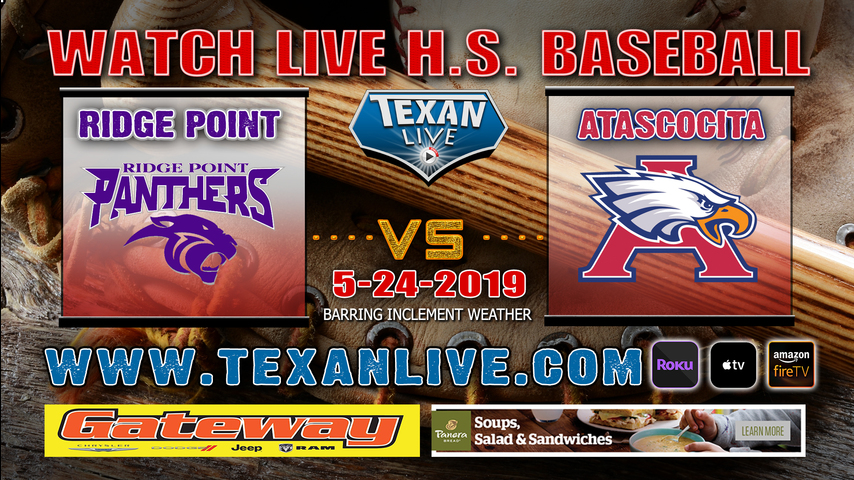 Ridge Point vs Atascocita - Game Two - Regional Semi Final - Baseball - 7PM - 5/23/19