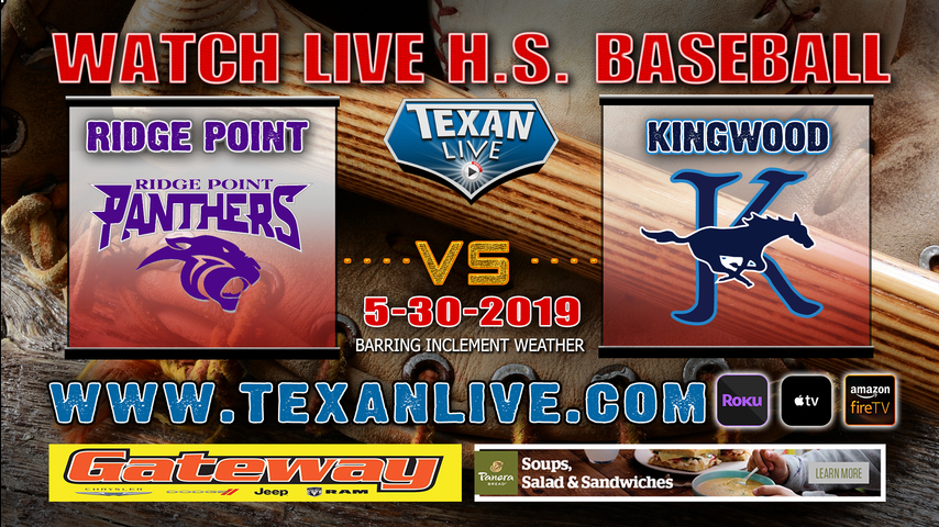 Ridge Point vs Kingwood - Game One - Baseball - Regional Finals - 7PM - 5/30/19