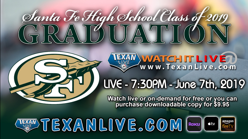 2019 Santa Fe High School Graduation - 7:30PM - 6/7/2019 - (Free)