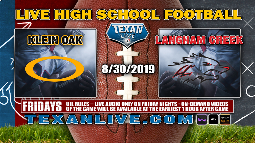Klein Oak vs Langham Creek - 8/30/2019 - 7PM - Football - CFFCU Stadium