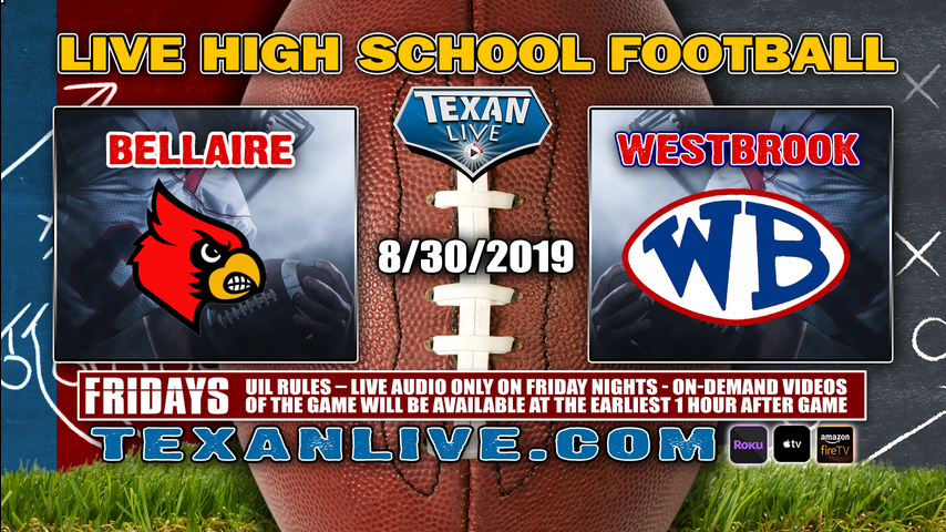 Bellaire vs Westbrook - 8/30/2019 - 7PM - Football - Beaumont ISD Stadium
