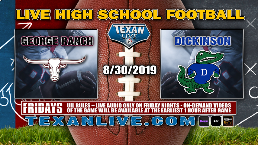 George Ranch vs Dickinson - 8/30/2019 - 7PM - Football - Sam Vitanza Stadium