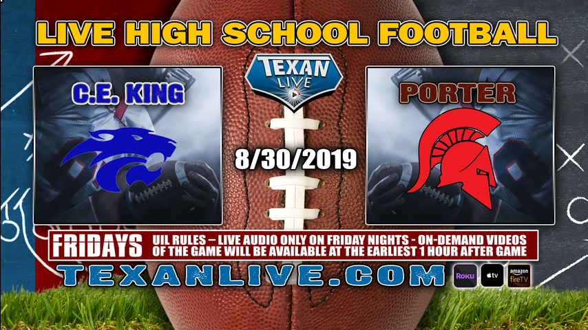 C.E. King vs Porter - 8/30/2019 - 7PM - Football - Texan Drive Stadium