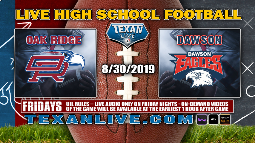 Oak Ridge vs Dawson - 8/30/2019 - 7PM - Football - The Rig