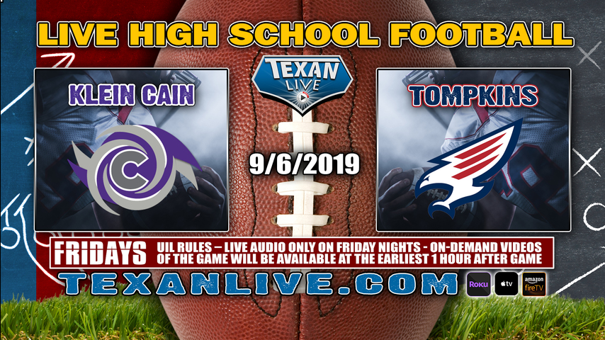 Klein Cain vs Tompkins - 9/6/2019 - 6:30PM - Football - Legacy Stadium