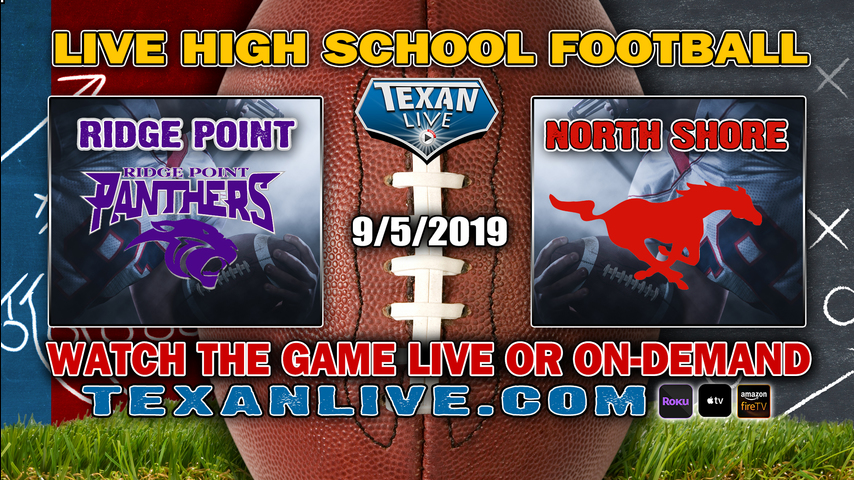 Ridge Point vs North Shore - 9/5/2019 - 7PM - Football - TDECU Stadium