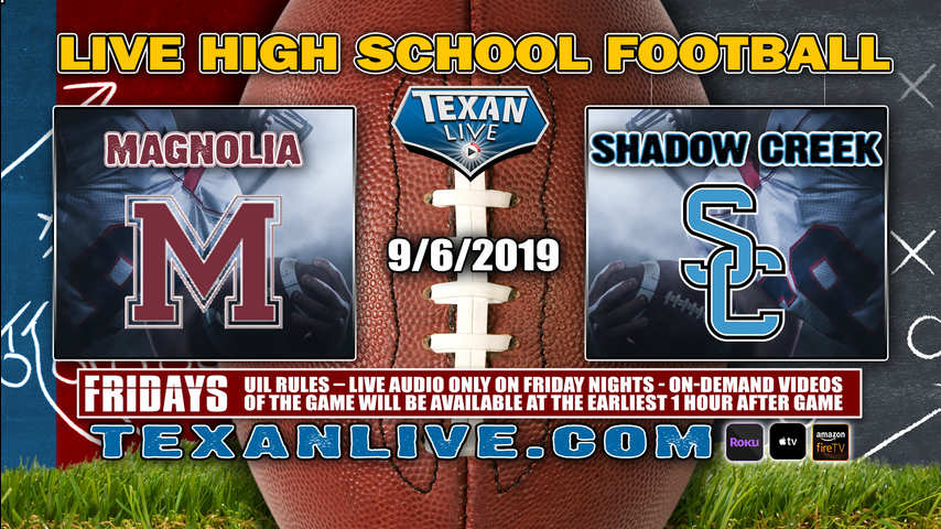 Magnolia vs Shadow Creek - 9/6/2019 - 7PM - Football - Freedom Field