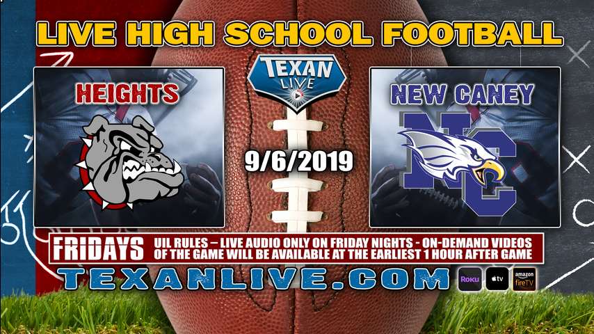 Houston Heights vs New Caney - 9/6/2019 - 7PM - Football - Texan Stadium