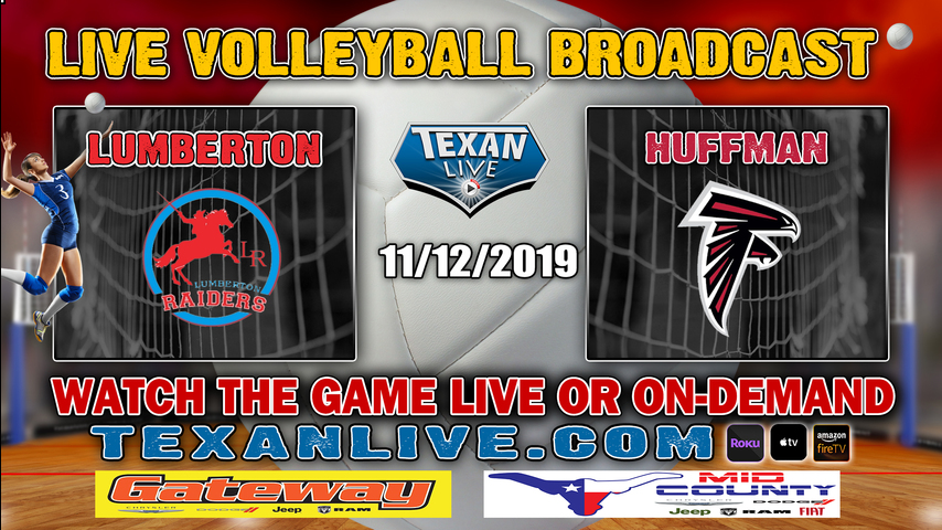 Huffman Hargrave vs Lumberton - 6 PM - 11/12/2019 - Lee College - Volleyball- Regional Quarter Finals