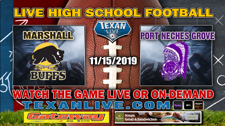 Port Neches-Groves vs Ft Bend Marshall – 7:30 PM – 11/15/2019 – Hall Stadium – Bi-District Round – Football Playoffs