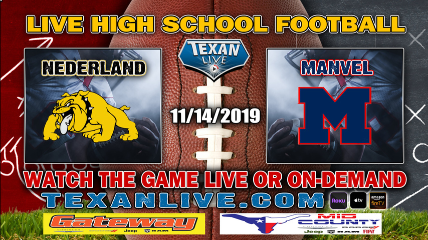 Nederland vs Manvel – 7:30 PM – 11/14/2019 – Freedom Field – Bi-District Round – Football Playoffs
