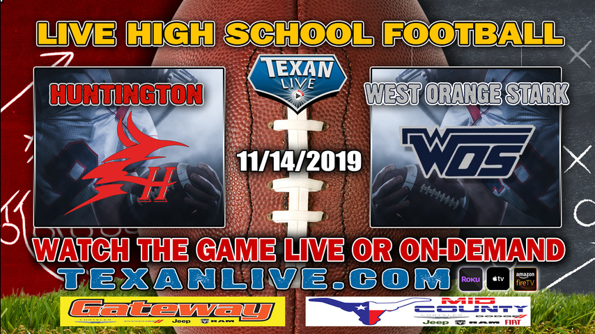 Huntington vs West Orange Stark – 7:00 PM – 11/14/2019 – Beaumont Memorial Stadium – Bi-District Round – Football Playoffs