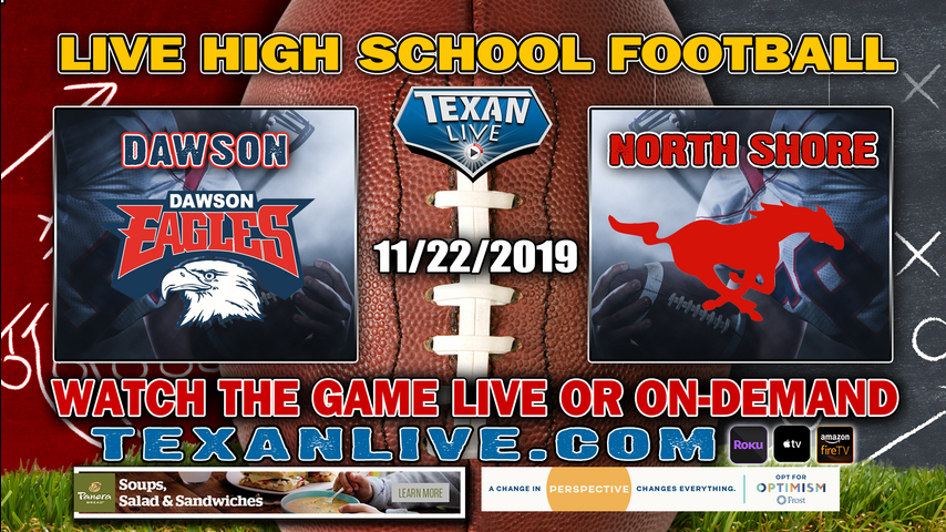 Dawson vs North Shore - 7:00PM - 11/22/2019 - Pasadena Veterans Memorial Stadium - Area Round - Football Playoffs