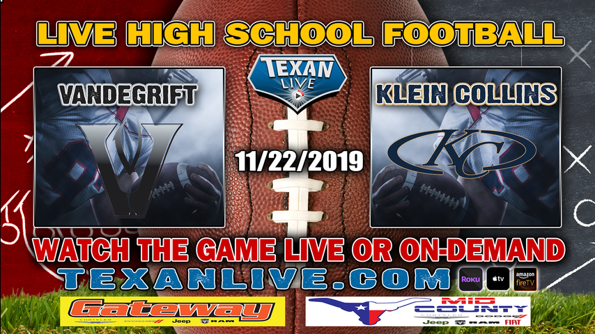 Vandegrift vs Klein Collins - 7:00PM - 11/22/2019 - Monroe Stadium - Area Round - Football Playoffs