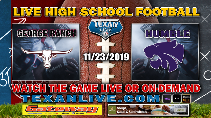 Humble vs George Ranch - 4:00 PM - 11/23/2019 - TDECU Stadium - Area Round - Football Playoffs