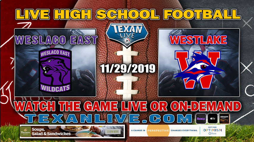 Austin Westlake (11-1) vs Weslaco East (9-3) - 7:00PM - Alamo Stadium -11/29/19- Regional Semi-Finals - Football Playoffs
