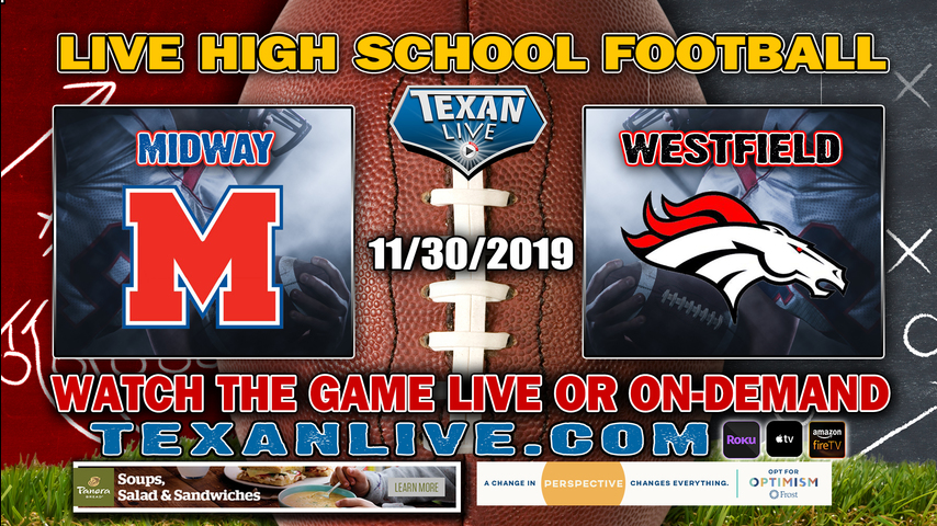 Waco Midway (9-3) vs Spring Westfield (11-1) - 2:00PM - 11/30/19 - Bryans Green Stadium - Regional Semi-Finals - Football Playoffs
