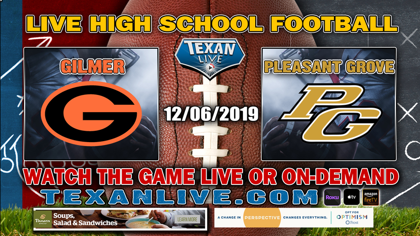 Pleasant Grove (12-1) vs Gilmer (10-3) - 7PM - 12/6/19 - Lobo Stadium - Regional Finals - Football Playoffs