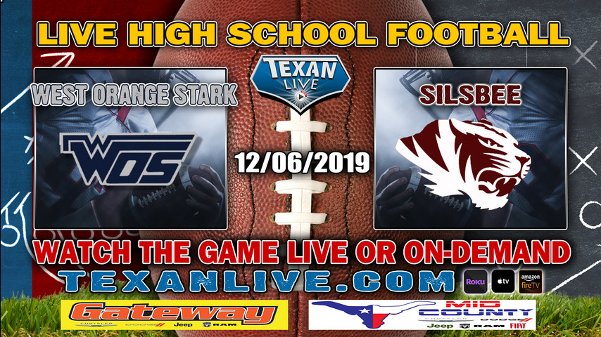 West Orange-Stark (10-1) vs Silsbee (8-4) - 7:30PM - 12/6/19 - Beaumont's Memorial Stadium - Regional Finals - Football Playoffs
