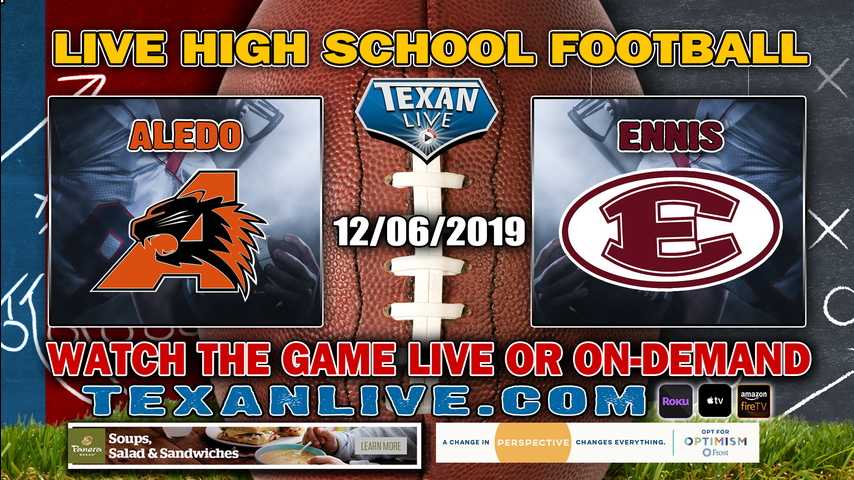 Aledo (12-1) vs Ennis (12-1) - 7:30PM - 12/6/19 - Frisco Ford Center - Regional Finals - Football Playoffs