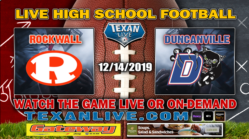 Rockwall (12-2) vs Duncanville (14-0) - 2:30PM - 12/14/19 - Mckinney ISD - 6A Division 1 - Semi-Finals - Football Playoffs