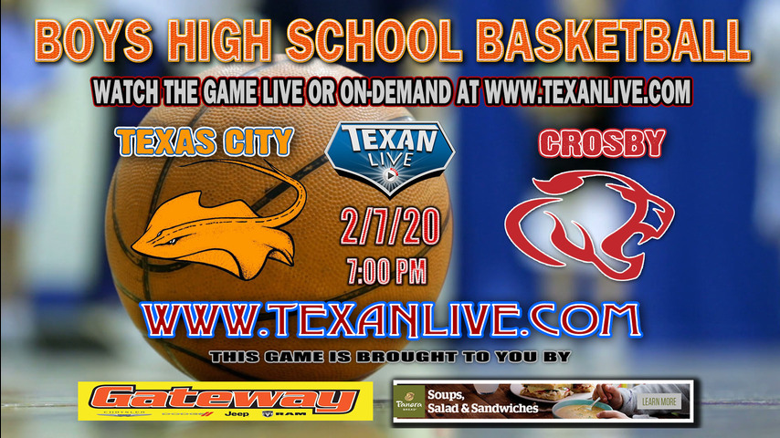 Texas City vs Crosby – Boys – Basketball – 2.7.2020 – 7PM – Live from Crosby HS