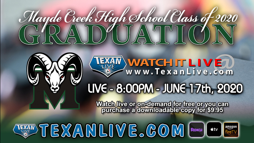 MAYDE CREEK HIGH SCHOOL GRADUATION – WATCH LIVE – 8:00PM WEDNESDAY, JUNE 17TH, 2020 (FREE)