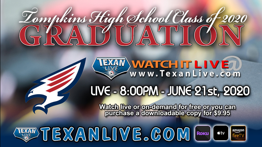 TOMPKINS HIGH SCHOOL GRADUATION – WATCH LIVE – 8:00PM SUNDAY, JUNE 21ST, 2020 (FREE)