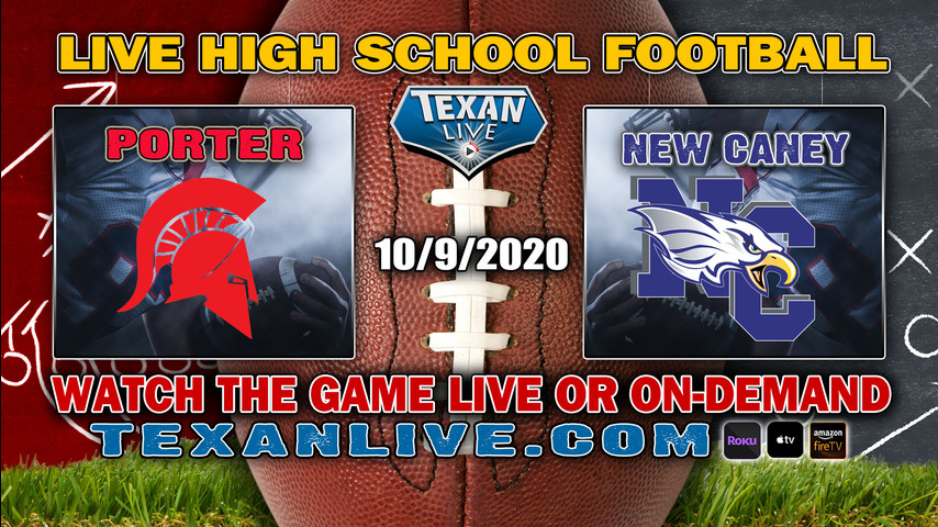 Porter vs New Caney - 10/9/2020 - 7:00PM - Football - Planet Reed Stadium
