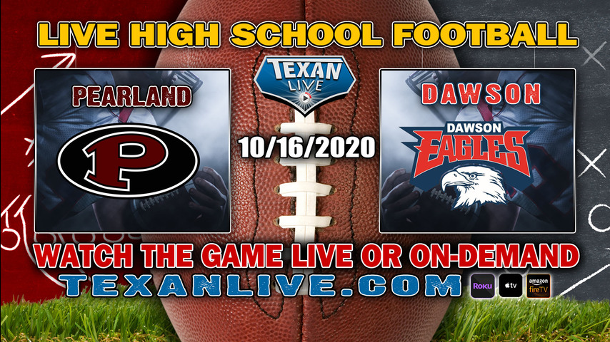 Pearland vs Dawson - 10/16/2020 - 7:00PM - Football - The rig