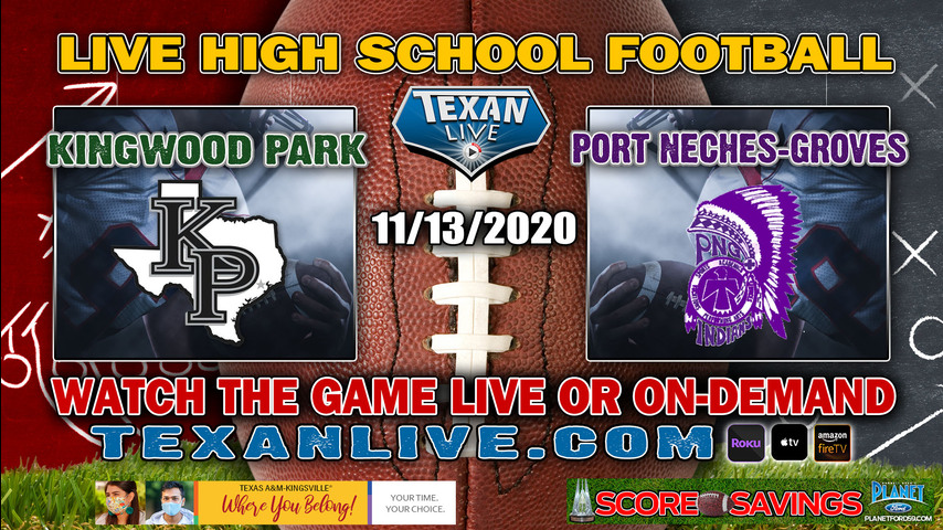 Port Neches-Groves vs Kingwood Park - 11/13/2020 - 7:30PM - Football - Indian stadium