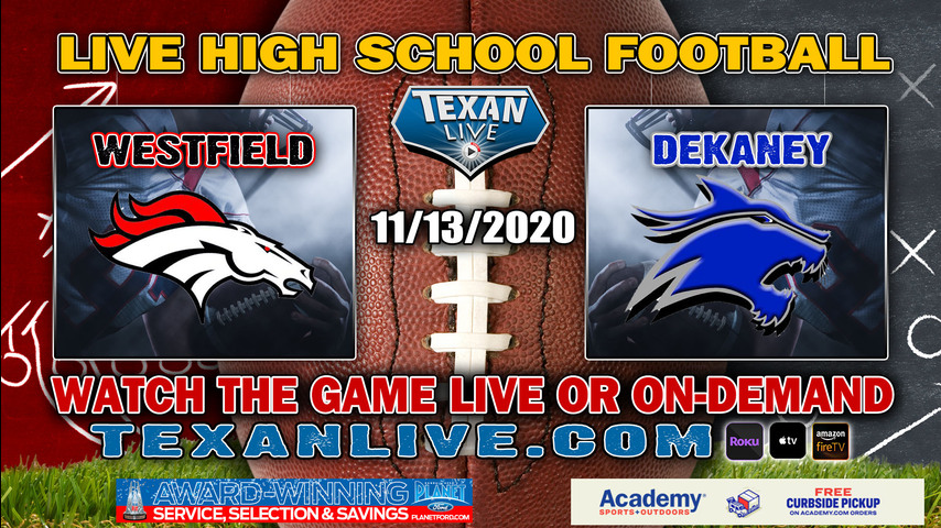 Dekaney vs Westfield - 11/13/2020 - 7:00PM - Football - Planet Ford Stadium