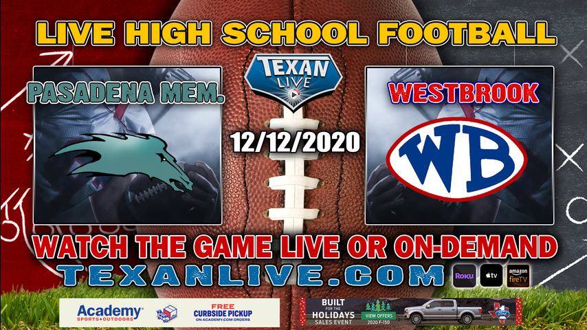 Westbrook vs Pasadena Memorial - 12/12/2020 - 1:00PM - Football - Pasadena Veterans Memorial - Bi-District - Playoffs