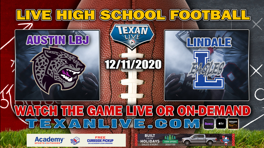 Lindale vs Austin LBJ - 12/11/2020 - 7:00PM - Football - Turner Stadium - State Semi Finals - Playoffs