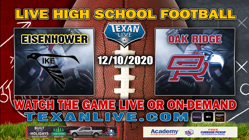 Eisenhower vs Oak Ridge - 12/10/2020 - 7:00PM - Football - Woodforest Stadium - Bi-District - Playoffs